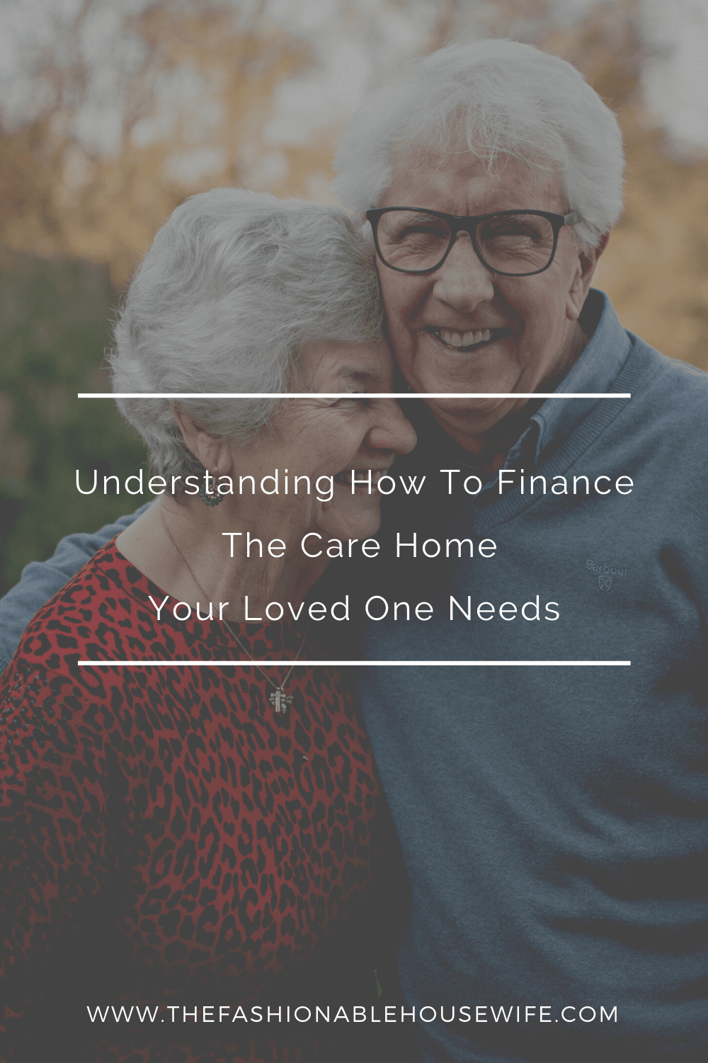 Understanding How To Finance The Care Home Your Loved One Needs
