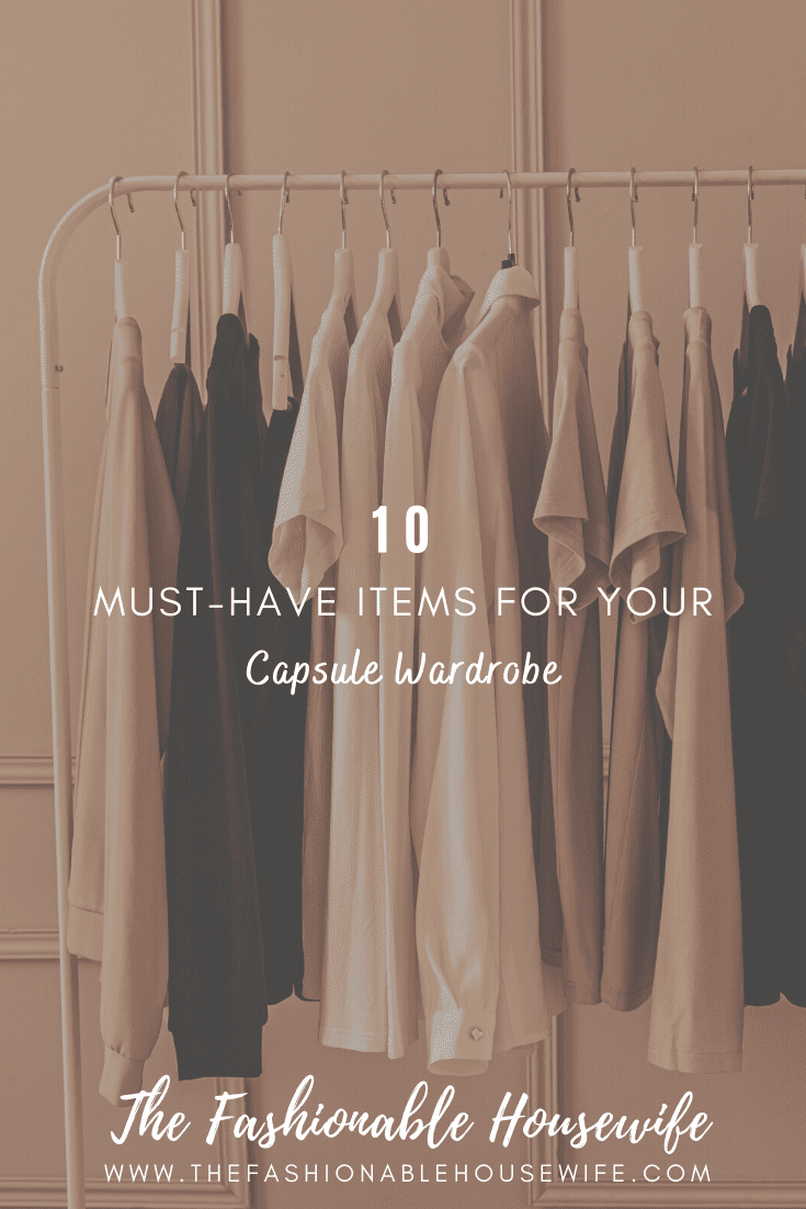 10 Must-Have Items For Your Capsule Wardrobe