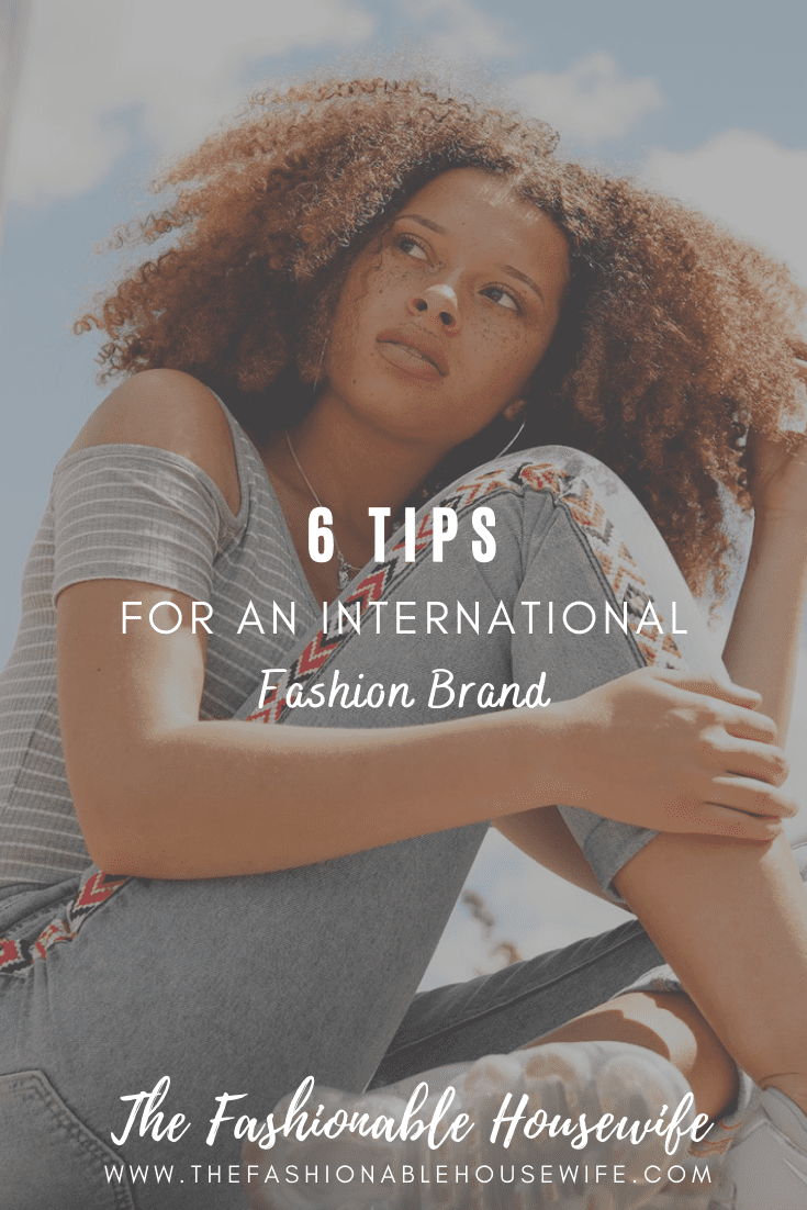 6 Important Tips for an International Fashion Brand