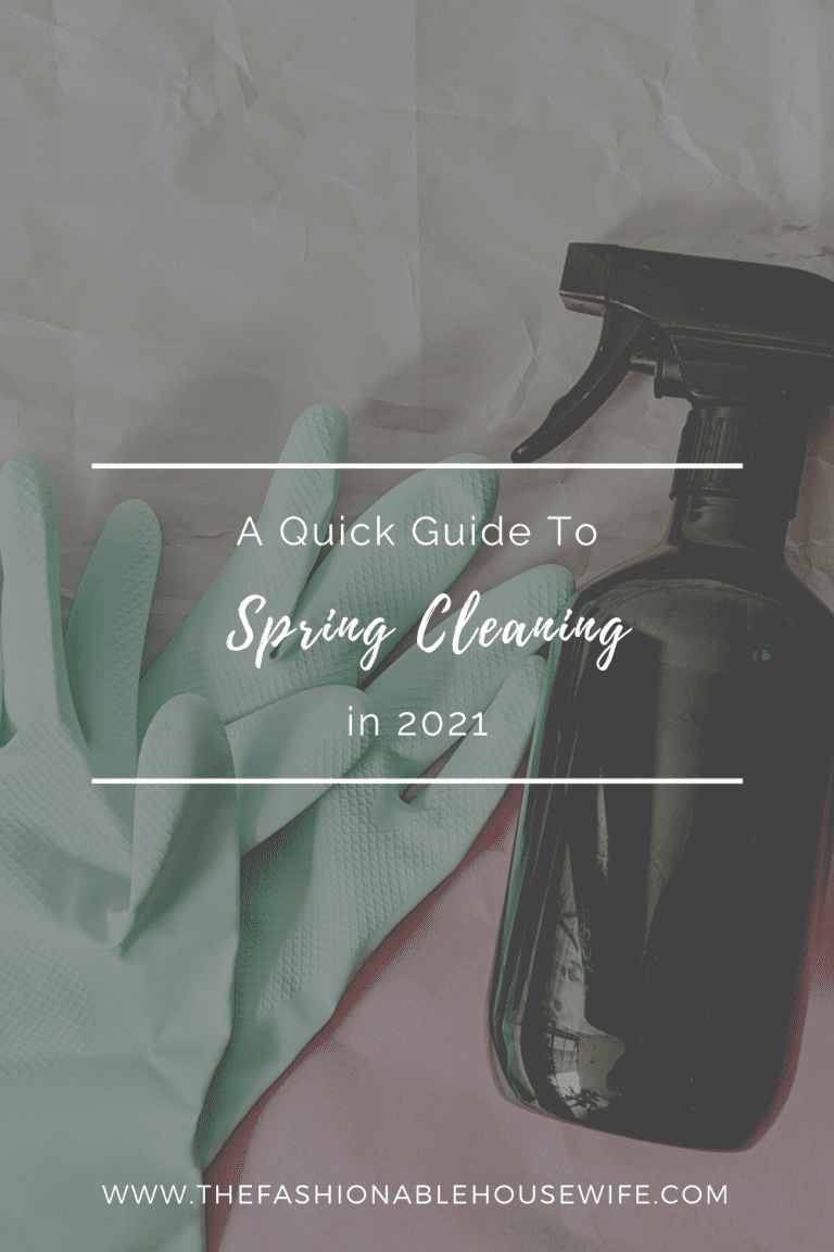 A Quick Guide To Spring Cleaning in 2021