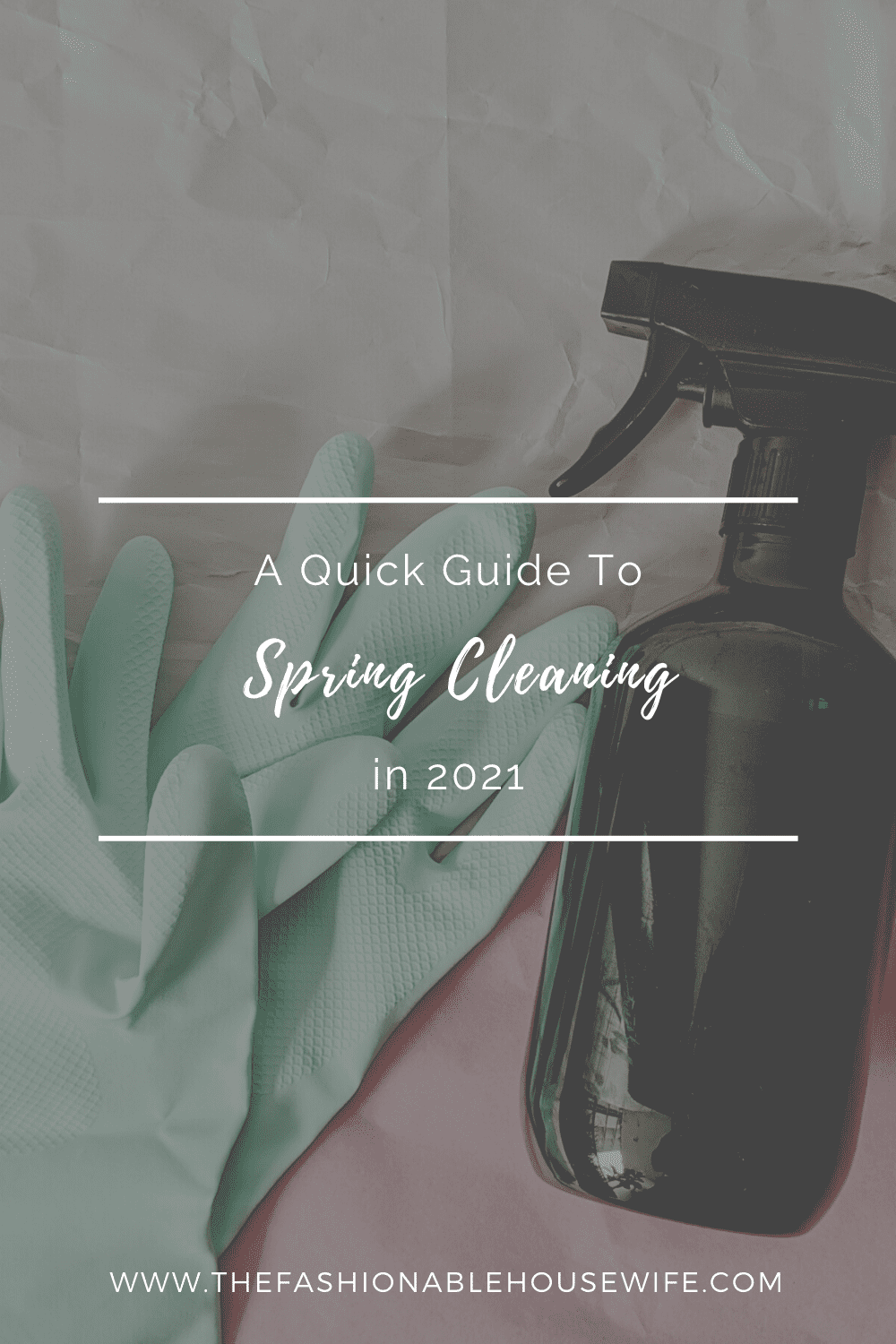 A Quick Guide To Spring Cleaning in 2021