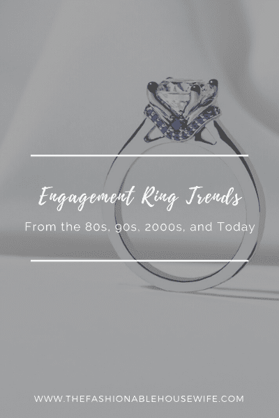 Engagement Ring Trends From the 80s, 90s, 2000s, and Today