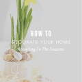 How To Decorate Your Home According To The Seasons