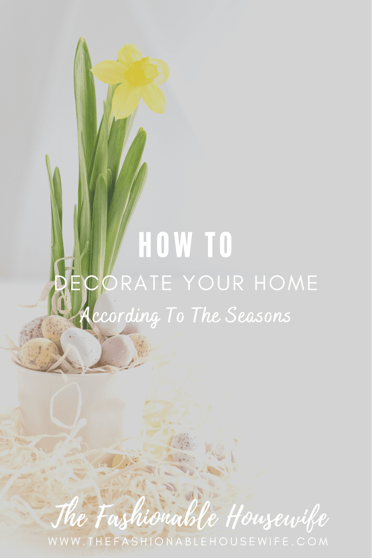 How To Decorate Your Home According To The Seasons