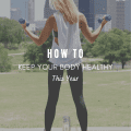 How TO Keep Your Body Healthy