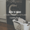 How To Make A Functional And Stylish Laundry Room