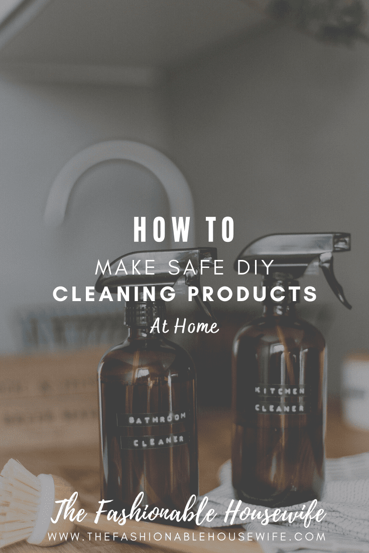 How To Make Safe DIY Cleaning Products At Home