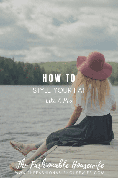 how to style your hat like a pro