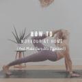 How To Workout At Home & Make Sure It's Effective!