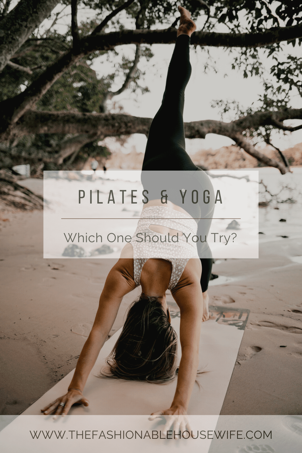 Pilates & Yoga - Which One Should You Try?