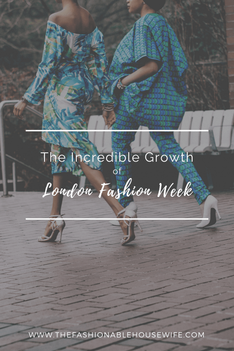 The Incredible Growth of London Fashion Week