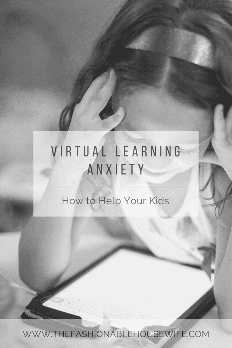 Virtual Learning Anxiety: How to Help Your Kids