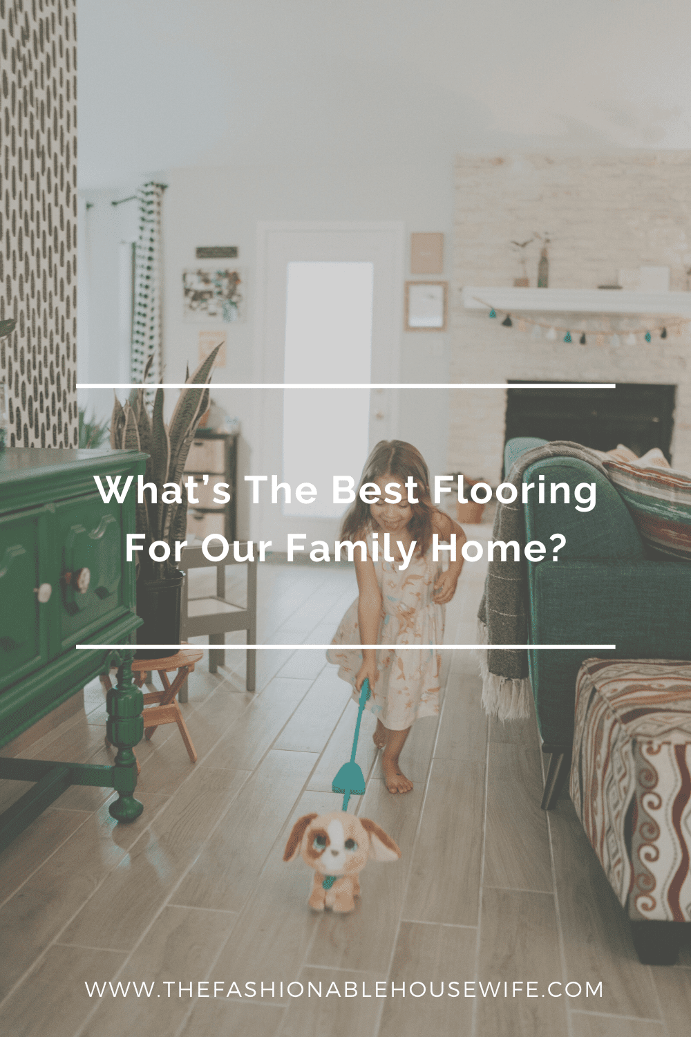 What’s The Best Flooring For Our Family Home?