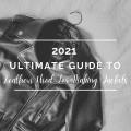 2021 Ultimate Guide to Leathers Used For Making Jackets