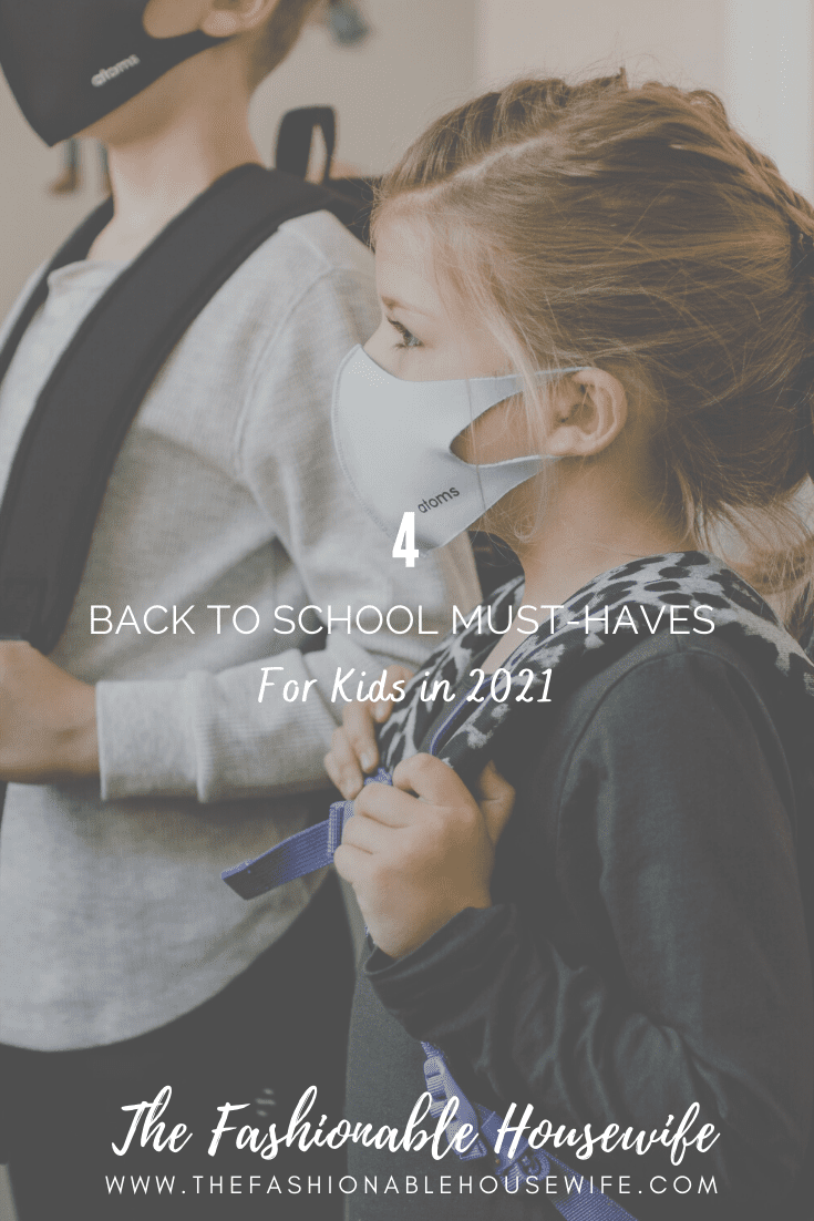 4 Back To School Must-Haves For Kids in 2021