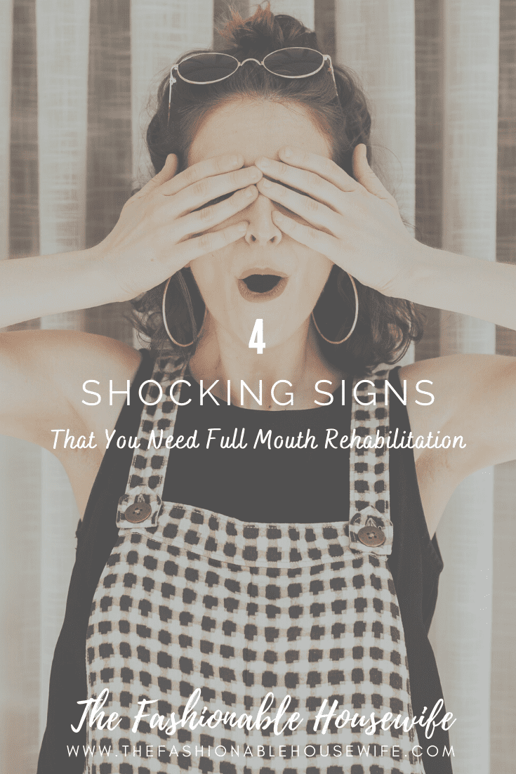 4 Shocking Signs that You Need Full Mouth Rehabilitation
