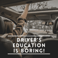 Driver’s Education is Boring. Here’s How to Make it More Engaging & Effective