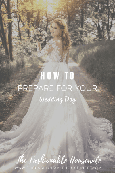 How To Prepare For Your Wedding Day