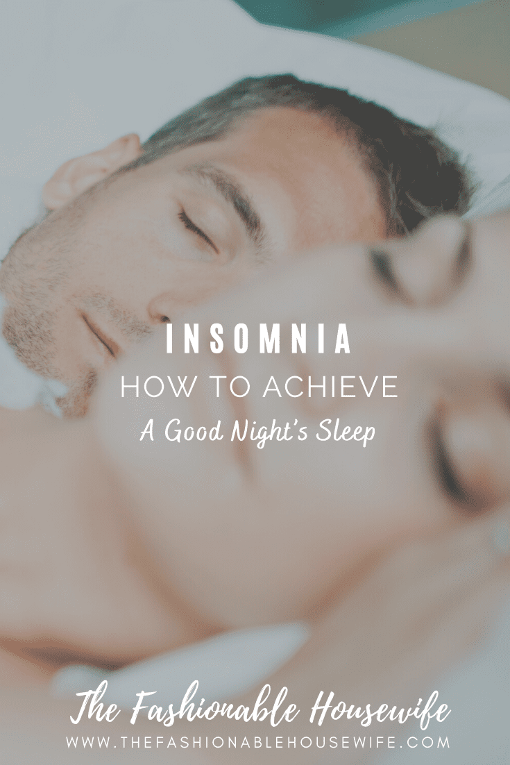 Insomnia: How to Achieve a Good Night’s SleepInsomnia: How to Achieve a Good Night’s Sleep