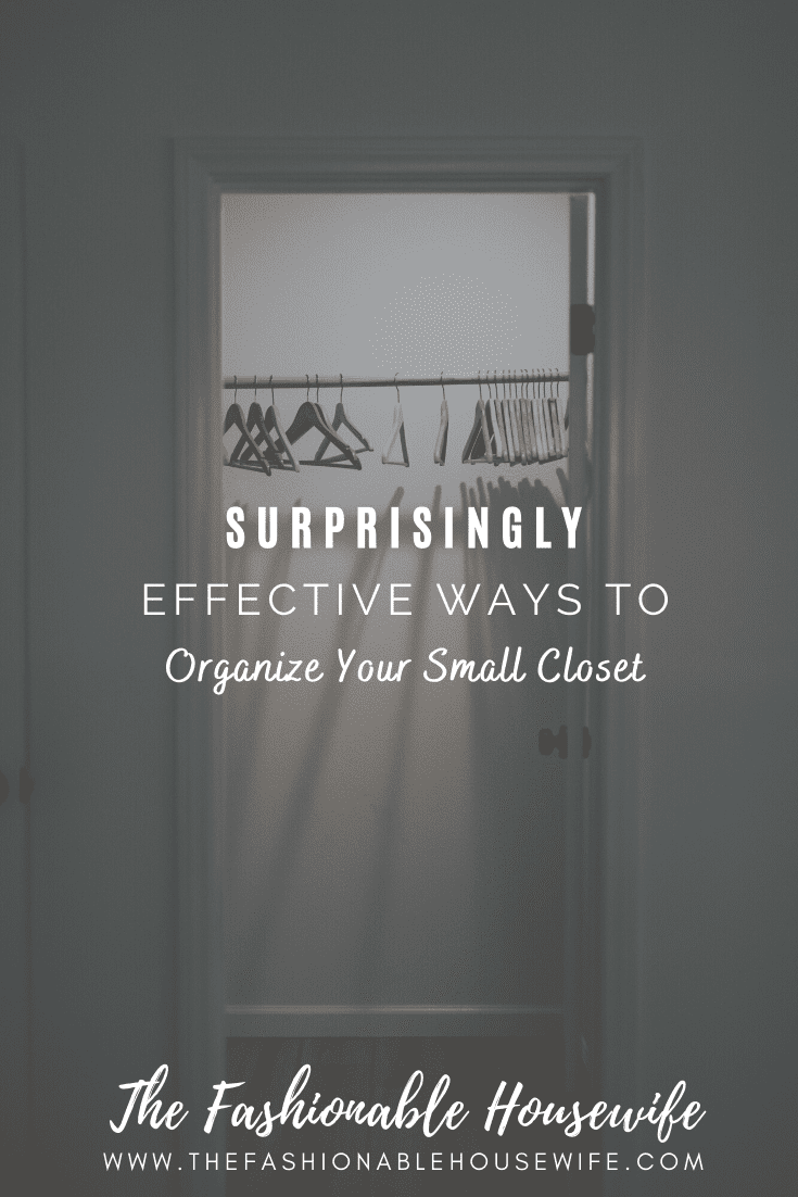 Surprisingly Effective Ways To Organize Your Small Closet