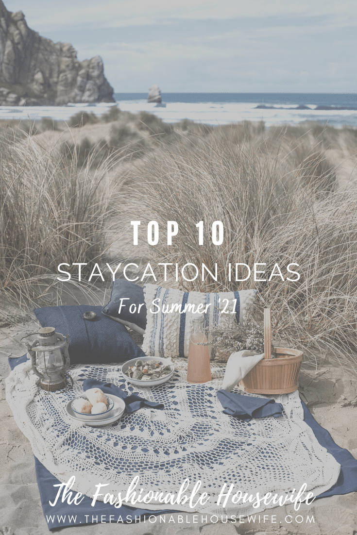 Top 10 Staycation Ideas for Summer '21