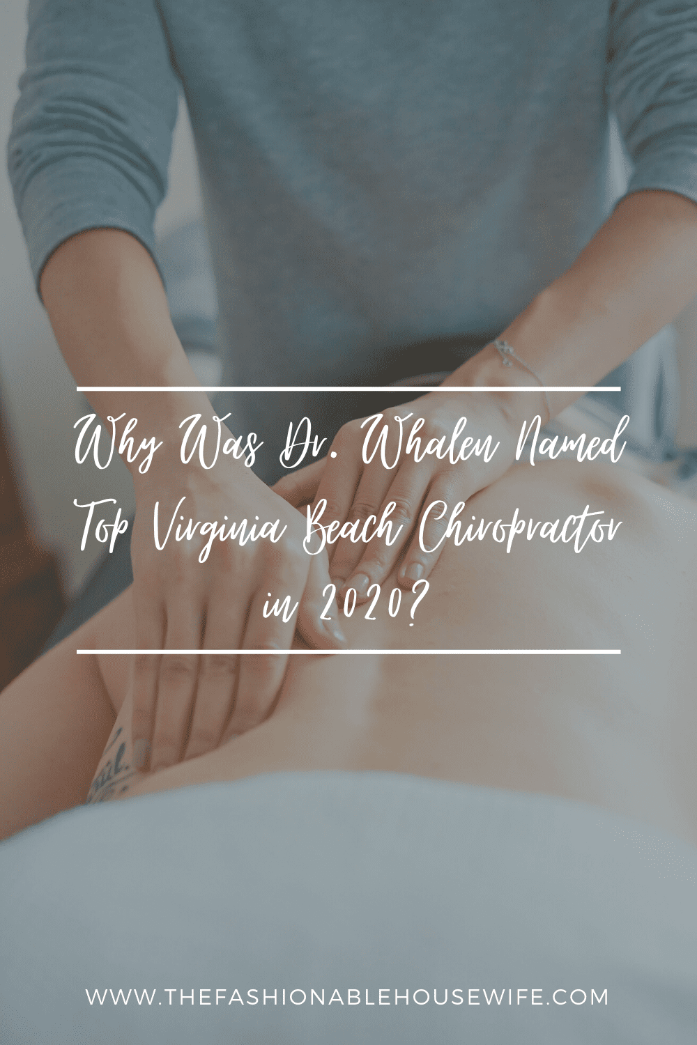 Why Was Dr. Whalen Named Top Virginia Beach Chiropractor 2020?
