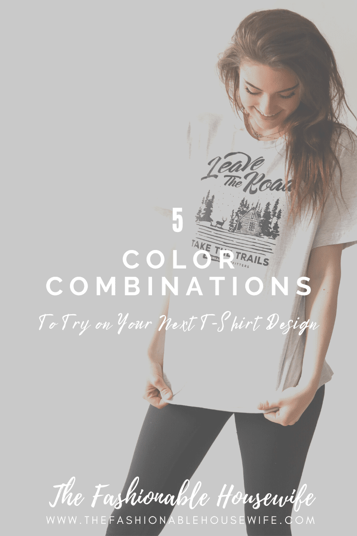 5 Color Combinations to Try on Your Next T-Shirt Design