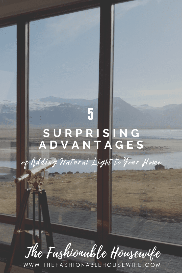 5 Surprising Advantages of Adding Natural Light to Your Home