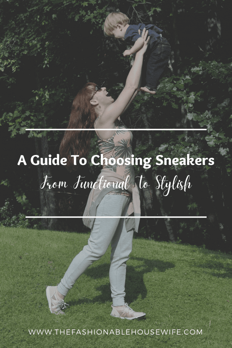 A Guide To Choosing Sneakers: From Functional To Stylish