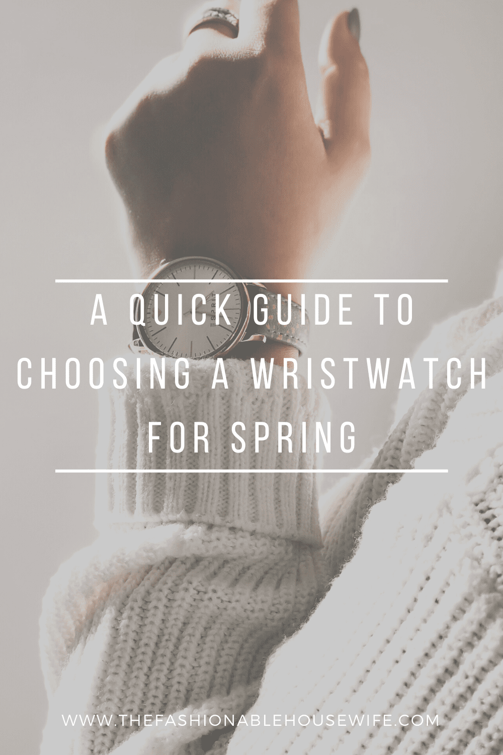 A Quick Guide To Choosing a Wristwatch For Spring