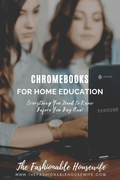 Chromebooks for Home Education: Everything You Need to Know Before You Buy One!