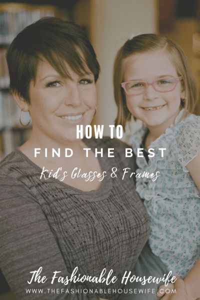 How To Find The Best Kid's Glasses & Frames for Your Child
