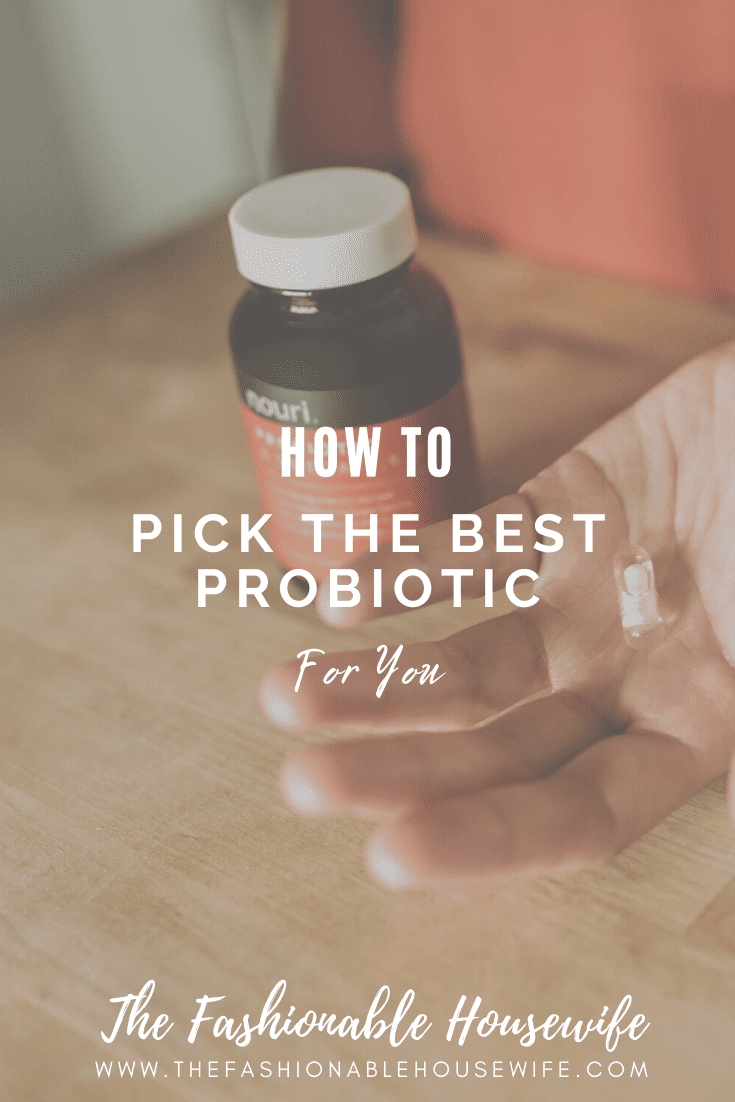How To Pick the Best Probiotic for You