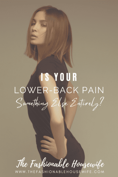 Is Your Lower-Back Pain Something Else Entirely? Find Out Here