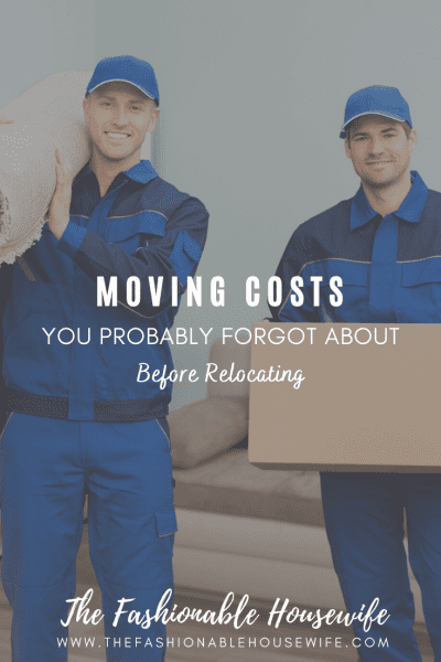 Moving Costs You Probably Forgot About Before Relocating