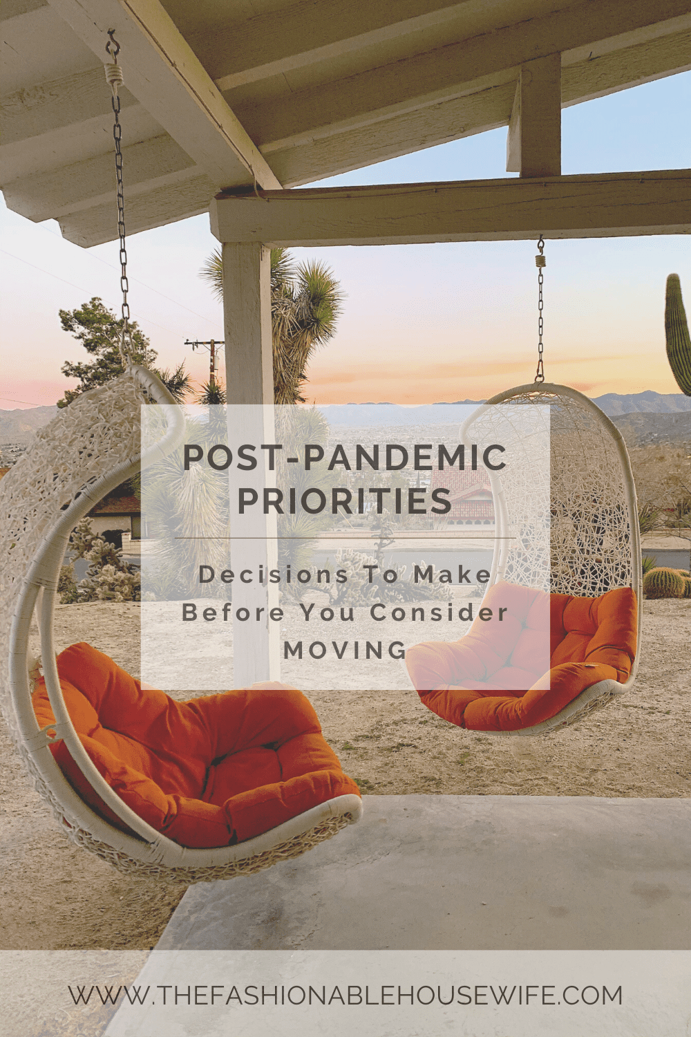 Post-Pandemic Priorities: Decisions To Make Before You Consider Moving