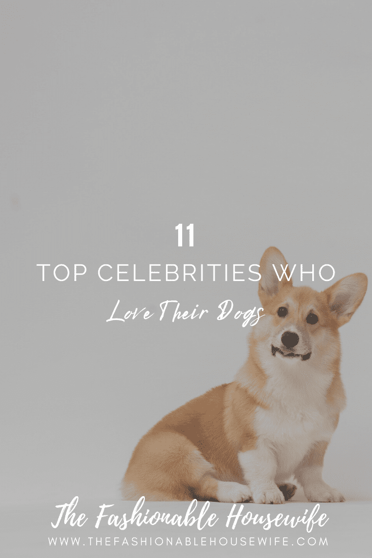 11 Celebrities Who Love Their Dogs