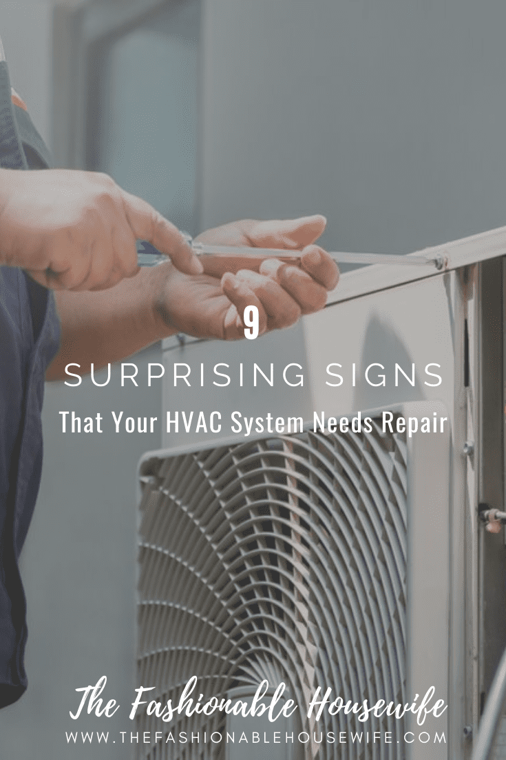 9 Surprising Signs That Your HVAC System Needs Repair