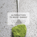 Alternatives to Boost Energy: A Short Explanation of Kratom Strains