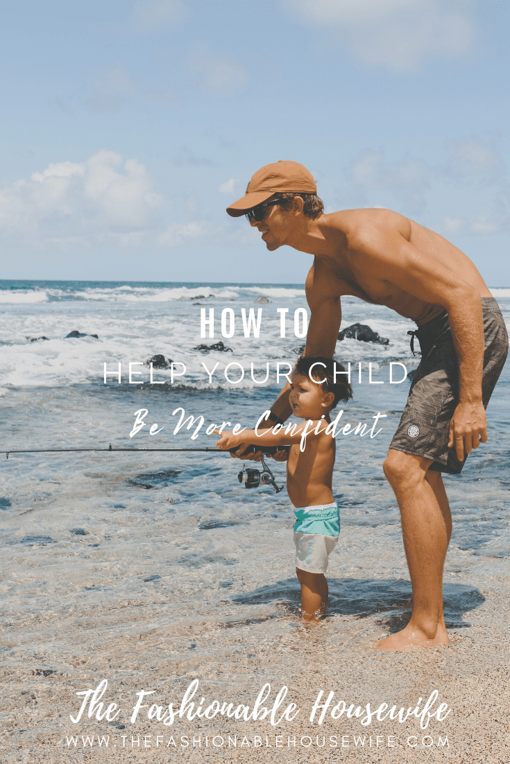 How To Help Your Child Be More Confident