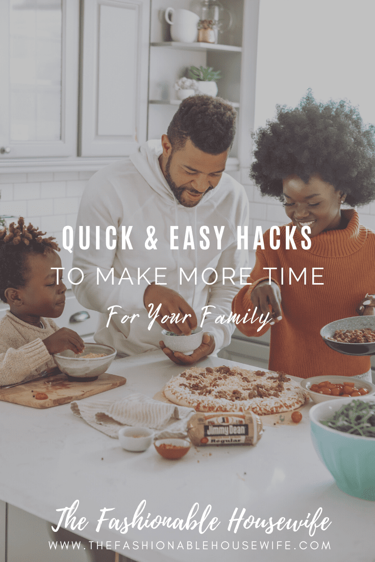 Quick & Easy Hacks To Make More Time for Your Family