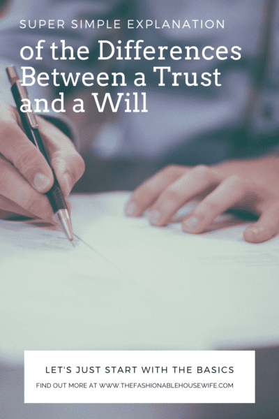 Super Simple Explanation of the Differences Between a Trust and a Will