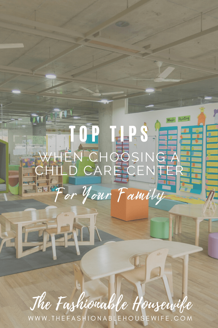 Top Tips When Choosing A Child Care Center For Your Family
