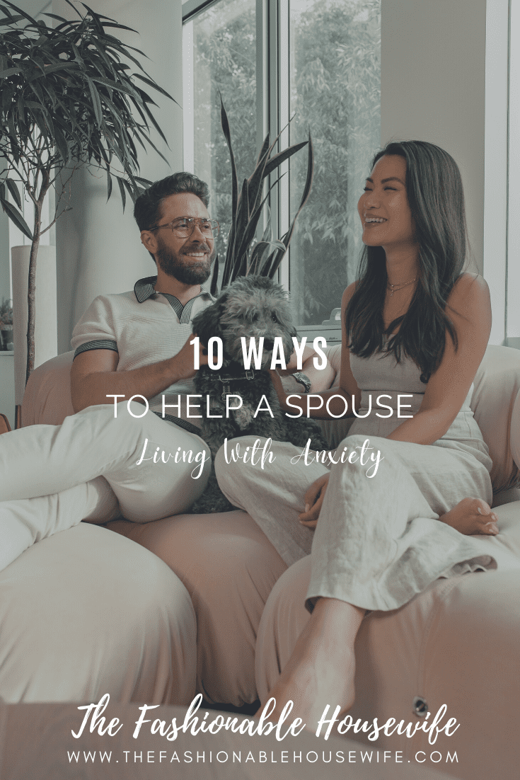 10 Ways To Help A Spouse Living With Anxiety