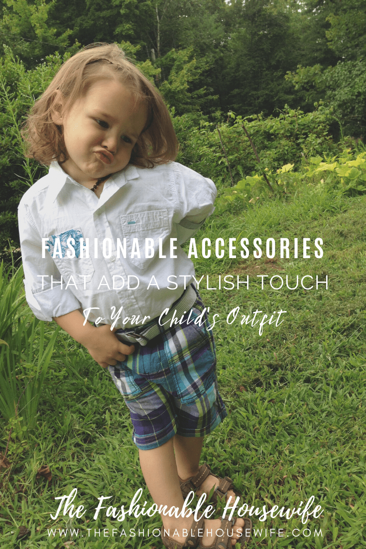 Fashionable Accessories That Add Stylish Touch To Your Child's Outfit
