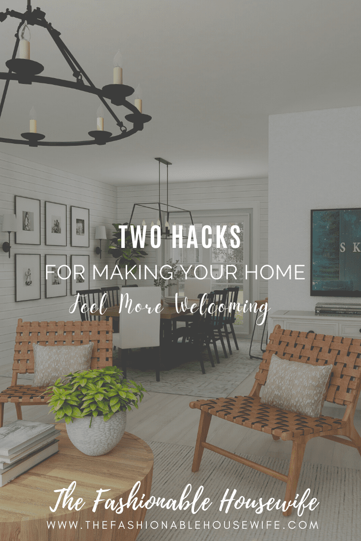 Two Hacks For Making Your Home Feel More Welcoming