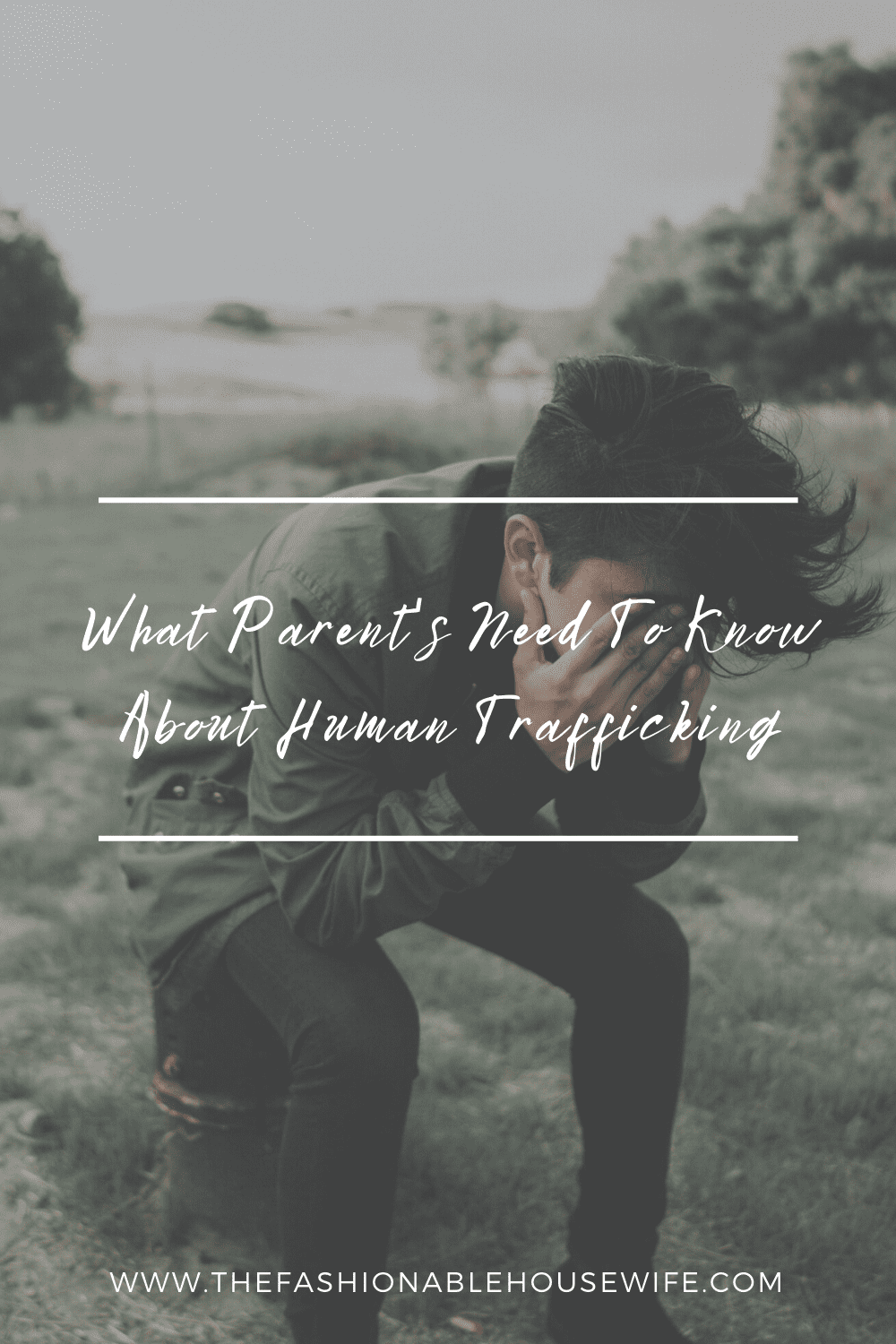 What Parent's Need To Know About Human Trafficking