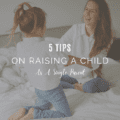 5 Tips On Raising A Child As A Single Parent