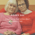 Aging 101: Everything You Need to Know About Aging in Place