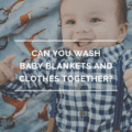 Can You Wash Baby Blankets and Clothes Together?